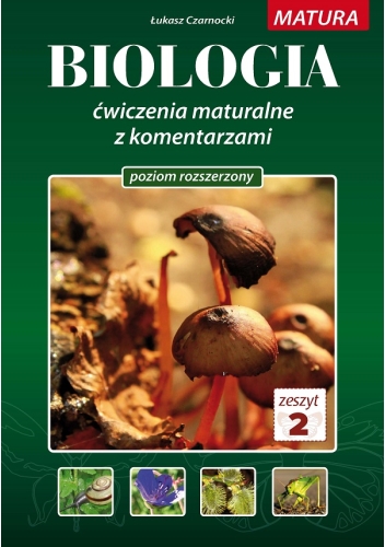 BIOLOGIA 2 - ćwiczenia maturalne z komentarzami tom 2